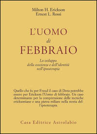 Uomo Di Febbraio di Erickson M.h.-rossi E.l. - libri Uomo Di Febbraio di Erickson M.h.-rossi E.l. - libri