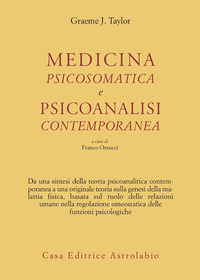 Medicina Psicosomatica E Psicoanalisi Contemp  di Taylor Graeme - Libro