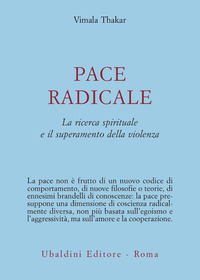 Pace Radicale di Thakar V. - Libro Pace Radicale di Thakar V. - Libro