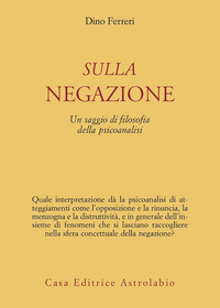 Sulla Negazione  di Ferreri Dino - libri