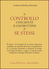 Controllo_Cosciente_E_Costruttivo_Di_Se_Stess_-Alexander_Frederick_Matthias