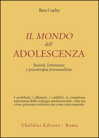 Mondo Dell`adolescenza  di Copley Beta - Libro