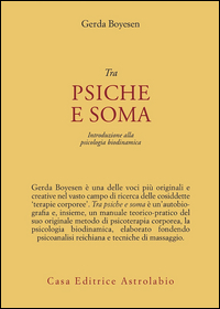 Tra Psiche E Soma. Introduzione Alla Psicolog  di Boyesen Gerda - libri