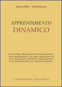 Apprendimento Dinamico (l`)  di Dilts Robert; Epstein Todd - Libro