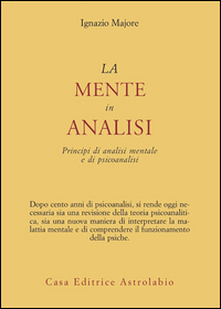 Mente In Analisi Principi Di Analisi Mentale  di Majore Ignazio - Libro