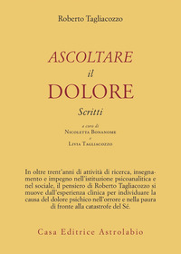 Ascoltare Il Dolore  di Tagliacozzo Roberto - Libro