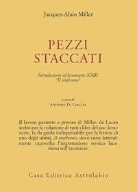 Pezzi_Staccati._Introduzione_Al_Seminario_Xxi_-Miller_Jacques-alain;_Di_Ciacc