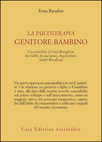 Psicoterapia Genitore-bambino (la)  di Baradon Tessa - libri