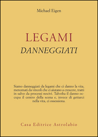 Legami Danneggiati  di Eigen Michael - Libro