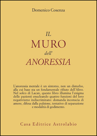Muro Dell`anoressia Mentale (il)  di Cosenza Domenico - libri