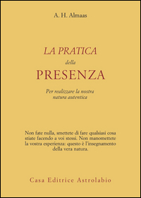 Pratica_Della_Presenza_Per_Realizzare_La_Nost_-Almaas_A._H.