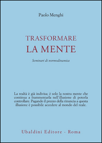 Trasformare La Mente  di Menghi Paolo - libri