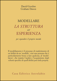 Modellare La Struttura Dell`esperienza Per Es  di Dawes Graham; Gordon David - libri