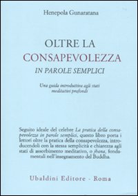 Oltre_La_Consapevolezza_In_Parole_Semplici_-Gunaratana_Henepola