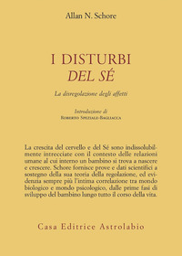 Disturbi Del Se` di Schore A. - Libro Disturbi Del Se` di Schore A. - Libro
