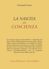 Nascita Della Coscienza (la) di Sasso Gianpaolo - libri Nascita Della Coscienza (la) di Sasso Gianpaolo - libri
