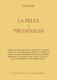 Pelle In Psicoanalisi  di Ulnik Jorge - Libro