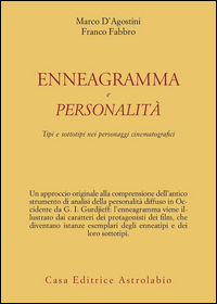 Enneagramma E Personalita` di D`agostini Marco Fabbro Franco - Libro Enneagramma E Personalita` di D`agostini Marco Fabbro Franco - Libro