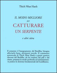 Modo_Migliore_Per_Catturare_Un_Serpente_(il)_-Nhat_Hanh_Thich