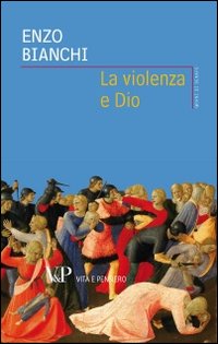 Violenza E Dio (la)  di Bianchi Enzo - Libro