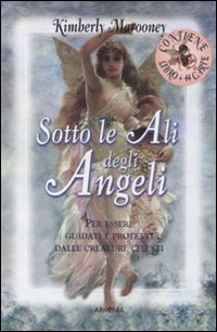 Sotto Le Ali Degli Angeli + 40 Carte di Marooney Kimberly - Libro Sotto Le Ali Degli Angeli + 40 Carte di Marooney Kimberly - Libro