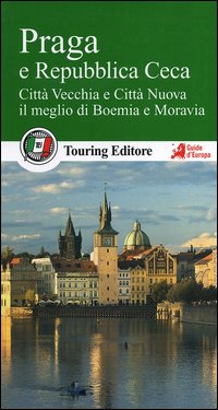 Praga_E_La_Repubblica_Ceca_Citta`_Vecchia_E_Citta`_Nuova_Il_Meglio_Di_Boemia_E_Moravia_(Ultima_Edizione)_-Ed.2014