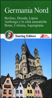 Germania_Nord_Berlino_Dresda_Lipsia_Amburgo_(Ultima_Edizione)-Ed._2016