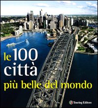 100_Citta%60_Piu%60_Belle_Del_Mondo_-Aa.vv.