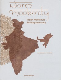 Warm_Modernity_Indian_Architecture_Building_Democracy_-D%60alfonso_Maddalena
