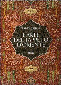 Tappeto Orientale  di Sabahi Taher - Libro