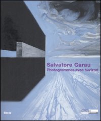 Photogrammes Avec Horizon di Garau Salvatore - Libro Photogrammes Avec Horizon di Garau Salvatore - Libro
