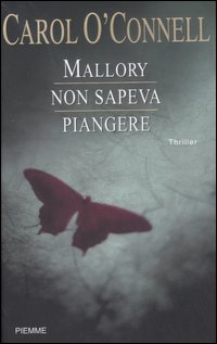 Mallory Non Sapeva Piangere di O`connell Carol - Libro Mallory Non Sapeva Piangere di O`connell Carol - Libro