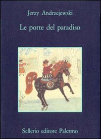 Porte Del Paradiso (le) di Andrzejewski Jerzy - libri Porte Del Paradiso (le) di Andrzejewski Jerzy - libri