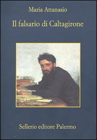 Falsario Di Caltagirone (il) di Attanasio Maria - libri Falsario Di Caltagirone (il) di Attanasio Maria - libri