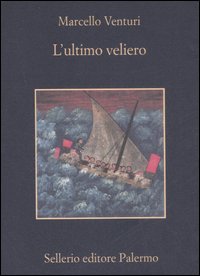 Ultimo Veliero (l`) di Venturi Marcello - Libro Ultimo Veliero (l`) di Venturi Marcello - Libro