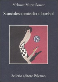 Scandaloso Omicidio A Istanbul  di Somer Mehmet M. - libri