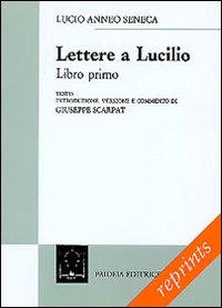 Lettere A Lucilio. Libro 1  (epistole 1-12)  di Seneca L. Anneo; Scarpat G. (c - Libro