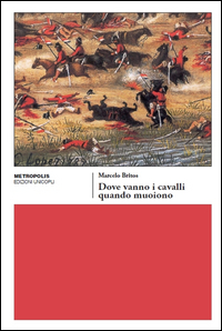 Dove_Vanno_I_Cavalli_Quando_Muoiono_-Britos_Marcelo