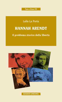 Hannah_Arendt_Il_Problema_Storico_Della_Liberta`_-La_Porta_Lelio