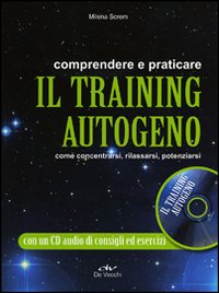 Comprendere E Praticare Il Training Autogeno  di Screm Milena - libri