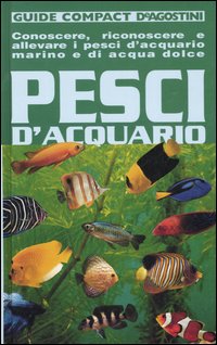 Pesci D`acqario  di Aa.vv. - Libro