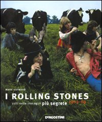 Rolling Stones Nelle Immagini Piu` Segrete di Hayward Mark; Evans Mike - Libro Rolling Stones Nelle Immagini Piu` Segrete di Hayward Mark; Evans Mike - Libro