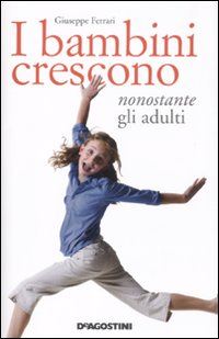 Bambini_Crescono_Nonostante_Gli_Adulti_-Ferrari_Giuseppe