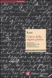 Critica Della Ragion Pratica di Kant Immanuel - Libro