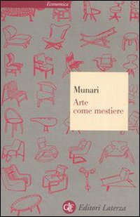 Arte Come Mestiere di Munari Bruno - libri