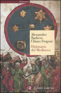 Dizionario Del Medioevo  di Barbero A.- Frugoni C. - libri