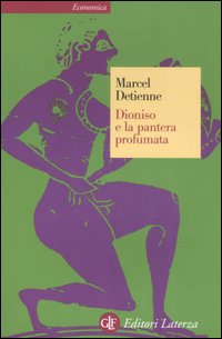 Dioniso E La Pantera Profumata di Detienne Marcel - libri Dioniso E La Pantera Profumata di Detienne Marcel - libri
