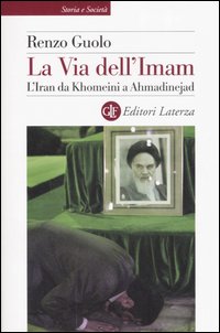 Via_Dell`imam_L`iran_Da_Khomeini_E_Ahmadinej_-Guolo_Renzo