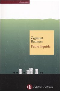 Paura Liquida di Bauman Zygmunt - Libro Paura Liquida di Bauman Zygmunt - Libro