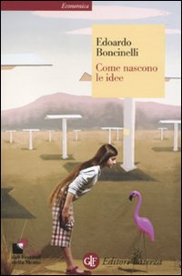 Come Nascono Le Idee  di Boncinelli Edoardo - Libro Come Nascono Le Idee  di Boncinelli Edoardo - Libro